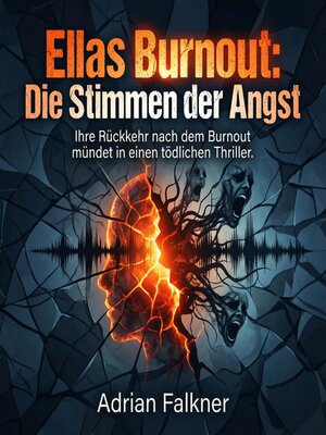 cover image of Ellas Burnout--Die Stimmen der Angst